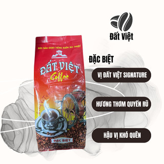 Cà Phê Đặc Biệt 500g vị đậm mạnh, thơm nhẹ, hậu đậm, Đất Việt Coffee