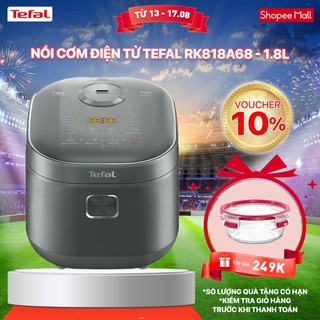 [Mã ELBSJBP07 giảm 12% đơn 500K] Nồi cơm điện tử Tefal RK818A68 - 1.8L