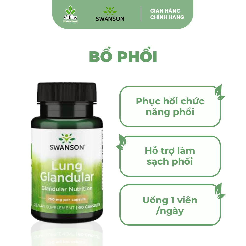 Viên Uống Phục Hồi Chức Năng Phổi Swanson Lung Glandular 250mg