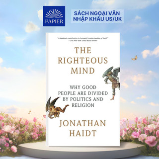 Sách - The Righteous Mind: Why Good People Are Divided by Politics and Religion