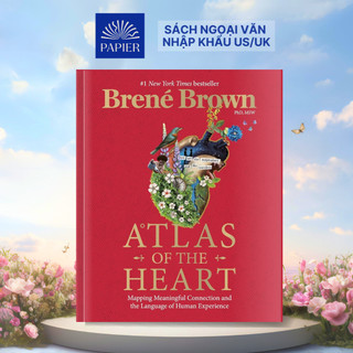 Sách - Atlas of the Heart: Mapping Meaningful Connection and the Language of Human Experience