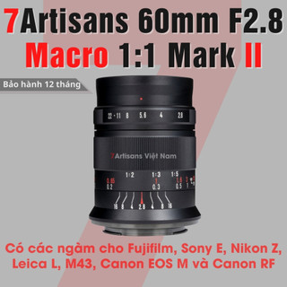 FREESHIP Ống kính 7Artisans 60mm F2.8 Mark II - Macro 1:1 cho Sony, Fujifilm, Canon EOS-M, Canon R Nikon Z Leica L, M4/3