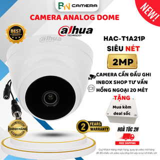 Camera analog Dahua HAC T1A21P 2.0Megapixels bán cầu nhựa