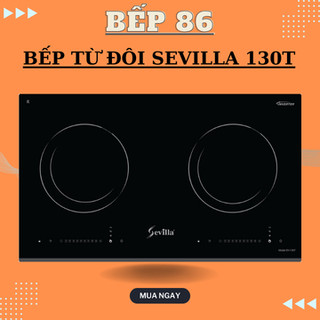 Bếp từ đôi sevilla 130t | bếp từ 600cm |bếp từ đôi inverter | bảo hành chính hãng 3 năm