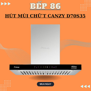 Hút mùi canzy d70s35 | hút mùi chữ t cảm biến vẫy tay | bảo hành chính hãng 2 năm