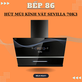 Hút mùi Sevilla 70K3 | Hút mùi kính vát | Cảm ứng vẫy tay | Bảo hành chính hãng 2 năm
