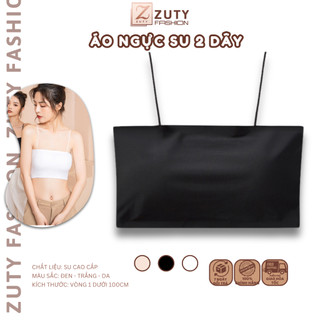 Áo bra đúc su quây 2 dây không gọng Áo dự tiệc trơn màu, áo ngực mút mỏng ZUTY Fashion 8881