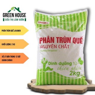 Phân Trùng Quế LAVAMIX (túi 2kg) - phân hữu cơ đã sàng lọc tạp chất, bổ sung dinh dưỡng cho cây | Green House