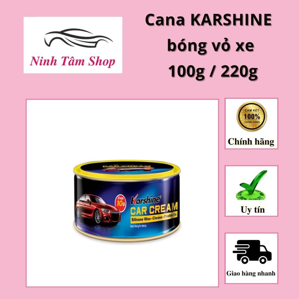 Cana KARSHINE ( vỏ xanh ) thái lan 100g / 220g (Kem đánh bóng sơn)