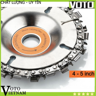 Đĩa cưa xích, lưỡi cưa xích cắt gỗ, phay phá gỗ đa năng gắn máy mài 4 inch, 5 inch Voto