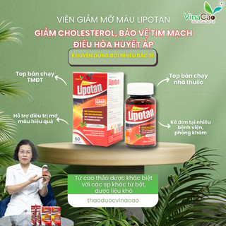 (60 viên) LIPOTAN - Viên hỗ trợ giảm mỡ máu, ngăn ngừa xơ vữa động mạch