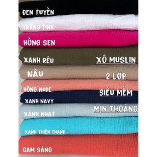 Vải Xô Muslin  HÀNG CHUẨN ( gồm mẫu 2 lớp )Siêu Thoáng Mát-Dày dặn-Thấm Hút Mồ Hôi!