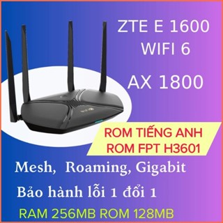 Router Wifi 6 Mesh modem nhà mạng ZTE H3601 E1600 AX1800 gigabit mesh  ZTE F670y F671y H196A F6600