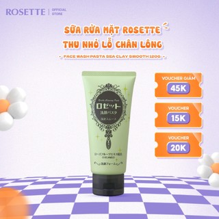 Sữa Rửa Mặt Rosette Thu Nhỏ Lỗ Chân Lông Face Wash Pasta Sea Clay Smooth 120G