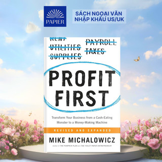 Sách - Profit First: Transform Your Business from a Cash-Eating Monster to a Money-Making Machine