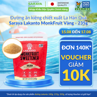 Đường ăn kiêng La Hán Quả Saraya Lakanto MonkFruit Vàng, 0 Calo, 0 tăng đường huyết, 0 biến đổi gen - 235g
