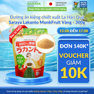 Đường ăn kiêng La Hán Quả Saraya Lakanto MonkFruit Vàng, 0 Calo, 0 tăng đường huyết, 0 biến đổi gen - 300g