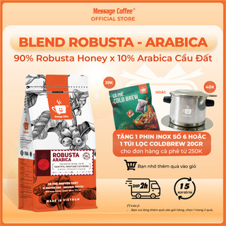 Cà phê nguyên chất Blend Robusta - Arabica rang mộc đậm đà thơm nồng dùng pha phin hoặc pha máy ngon từ Message Coffee