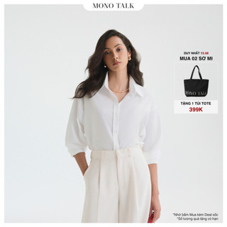 Áo sơ mi oversized MONO TALK (trắng) vải poplin hạn chế nhăn, mềm mát T10001FT