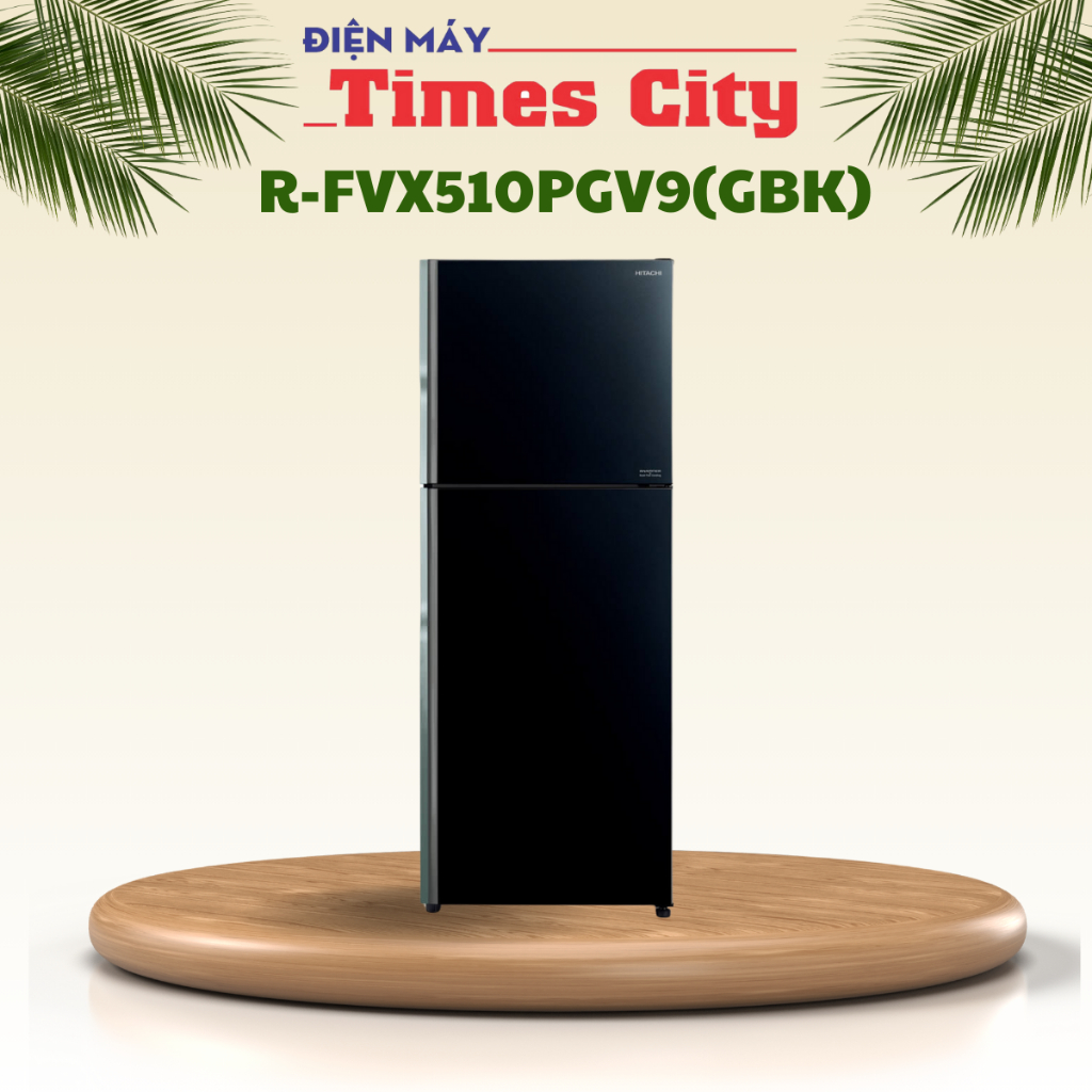 Tủ lạnh Hitachi R-FVX510PGV9(GBK) 406 lít ( Đen )