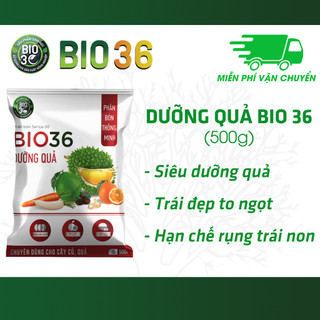  BIO 36 Siêu Dưỡng Quả Hỗ Trợ Làm Ngọt, Chống Sượng, Dày Cơm, Chống Rụng Nứt Quả (500g)