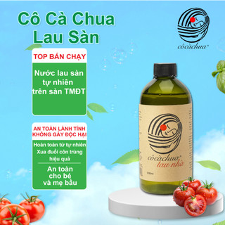 Nước Lau Sàn Nhà AN TOÀN CHO BÉ Cô Cà Chua Yêu Nước 500ml Thiên Nhiên Hương Sả Chanh Đuổi Muỗi