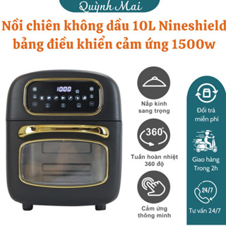 Nồi chiên không dầu 10L nhập khẩu công nghệ Nhật Bản Nineshield bảng điều khiển cảm ứng 1500w - Model KB7001M