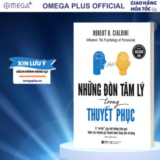 Sách - Những Đòn Tâm Lý Trong Thuyết Phục (TB Mới Nhất) Robert B. Cialdini - Alpha Books AT