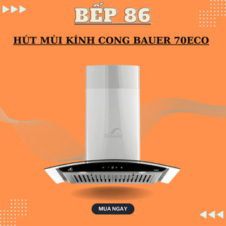 Máy hút mùi bauer bc 70eco | điều khiển cảm ứng | công suất hút 1200m3/h | bảo hành chính hãng 2 năm