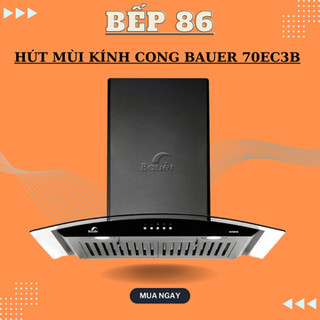 Hút mùi kính cong bauer 70ec3b | công suất hút 1200m3/h | bảo hành chính hãng bauer 2 năm