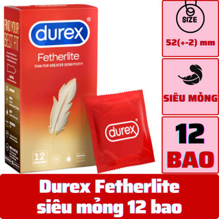 Bao Cao Su Durex Fetherlite SIÊU MỎNG Hộp 12 cái