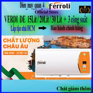 Hỏa tốc HCM - Máy nước nóng gián tiếp Ferroli Verdi DE 15 Lít - 20 Lít - 30 Lít Chính hãng mới 100%