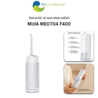 Tăm nước vệ sinh răng miệng Xiaomi Mijia Meo704 F400, 3 vòi phun, 4 chế độ làm sạch - Bảo hành 3 tháng
