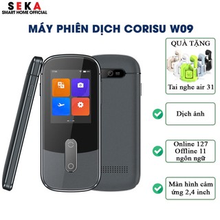 Máy phiên dịch CORISU W09 dịch đa ngôn ngữ, Hỗ trợ dịch offline, dịch ảnh, Màn hình cảm ứng IPS