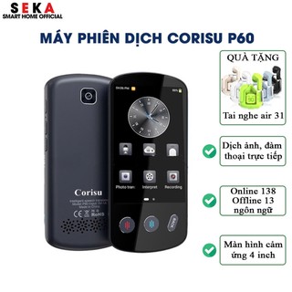 Máy phiên dịch hai chiều đa ngôn ngữ CORISU P60, Màn hình cảm ứng- Kết nối Wifi dịch 138 ngôn ngữ, hỗ trợ dịch OFFLINE
