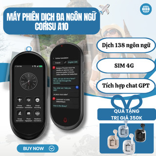 Máy Phiên Dịch Corisu A10 Hỗ Trợ Sim 4G, Có ngoại tuyến Dịch Ảnh, Đàm Thoại, Không Cần Mạng, Chat GPT, Nhiều Ngôn Ngữ