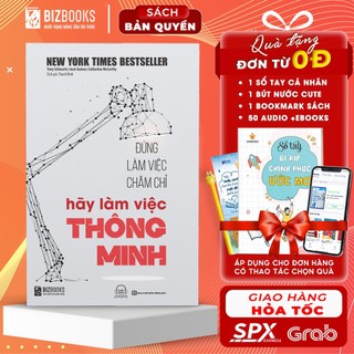 Đừng Làm Việc Chăm Chỉ, Hãy Làm Việc Thông Minh - Sách Hướng Nghiệp Và Phát Triển Bản Thân Bizbooks