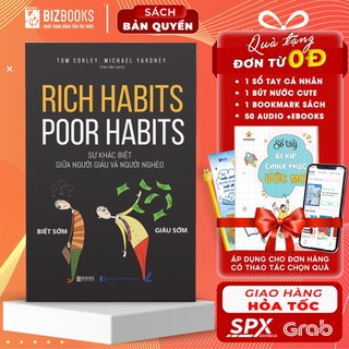Sách Rich Habits Poor Habits - Sự Khác Biệt Giữa Người Giàu Và Người Nghèo - Tại Sao Người Giàu Ngày Càng Giàu