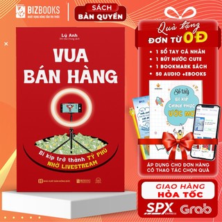 Sách vua bán hàng - bí kíp trở thành tỷ phú nhờ livestream - bizbooks