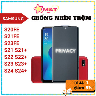 Cường lực Chống Nhìn Trộm Samsung S20Fe, S21, S21+, S21Fe, S22, S22+, S23, S23+, S23Fe, Note 10 Lite, S10 Lite, Note20