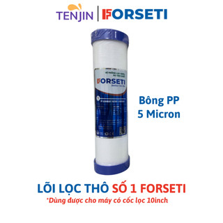 Lõi Lọc Thô Số 1 FORSETI Cấu Tạo Từ Sợi Bông PP 5 Micron Dùng Thay Thế Cho Các Dòng Máy RO Sử Dụng Cốc Lọc 10 Inch