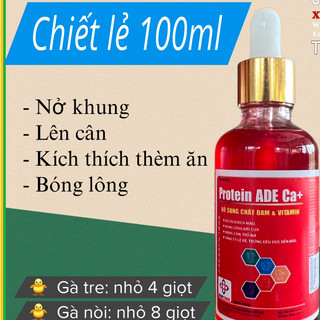 Lẻ 100ml Protein ADE Ca+ Đạm cao cấp giúp gà nở khung, tăng cân, bóng lông cho gà đá