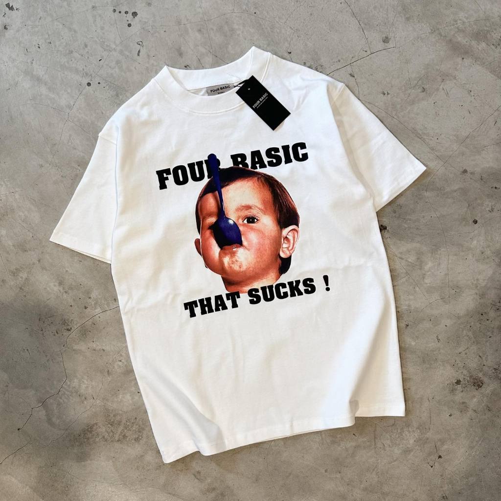 Áo thun tay lỡ Four Basic That Sucks Tee Fullbox cổ tròn Nam Nữ 100% cotton,oversize form rộng T101