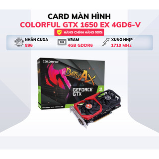 Card Màn Hình Colorful GTX 1650 EX 4GD6-V - Hàng chính hãng bảo hành đến 2/2026 Bao test