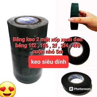 Băng keo 2 mặt đen siêu dính băng keo xốp xanh có bảng 1f2 , 1f6 , 2f , 2f4 và 4f8