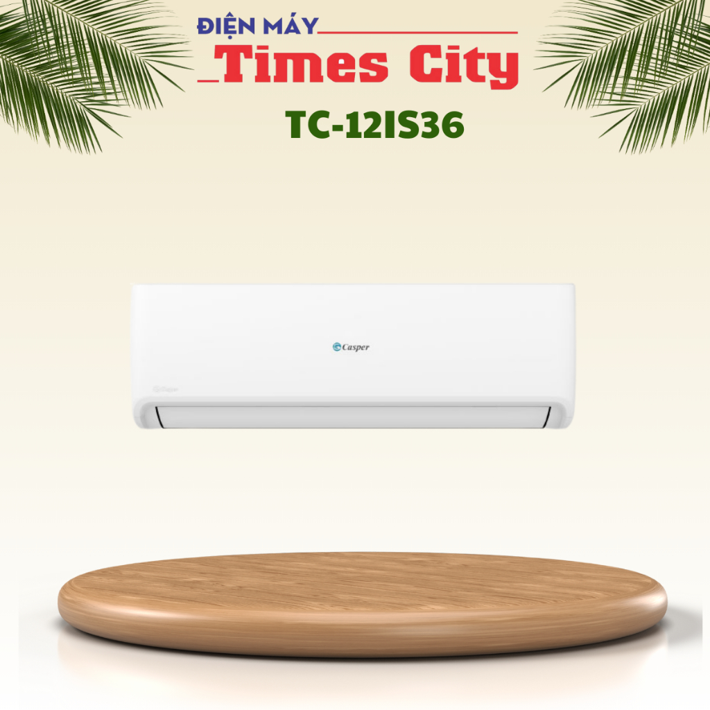 Điều hoà Casper 1 chiều inverter 12000Btu TC-12IS36