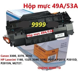Hộp mực 49A/53A/308/315 - HP 1160,1320,3390,3392,P2014,P2015,P2015D,P2015N,M2727- - CNON 3300,3370,3310...
