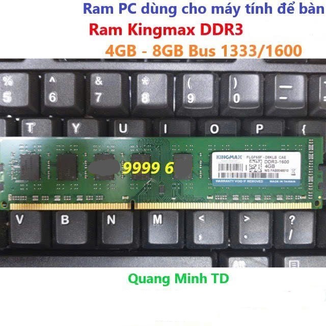  Ram PC DDR3 8GB 4GB Bus 1333  1600  Bảo hành 36T - dùng cho máy tính để bàn  