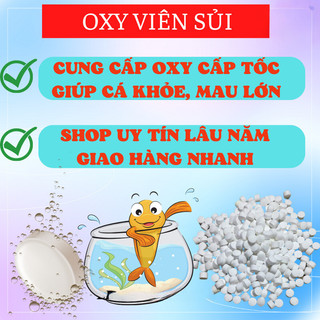 Oxi dạng viên - oxy viên sủi cấp tốc cho hồ cá