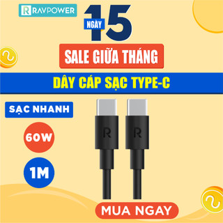 Dây Cáp Sạc Type C to C 60W Dài 1M Sạc Nhanh Cho iPhone 15, Điện Thoại Android RAVPower RP-CB1021 - Hàng Chính Hãng